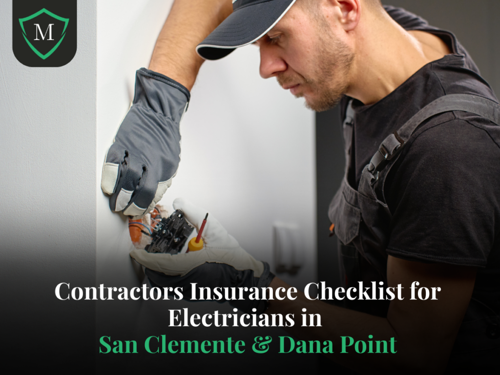 Contractors Insurance Checklist for Electricians in San Clemente & Dana Point