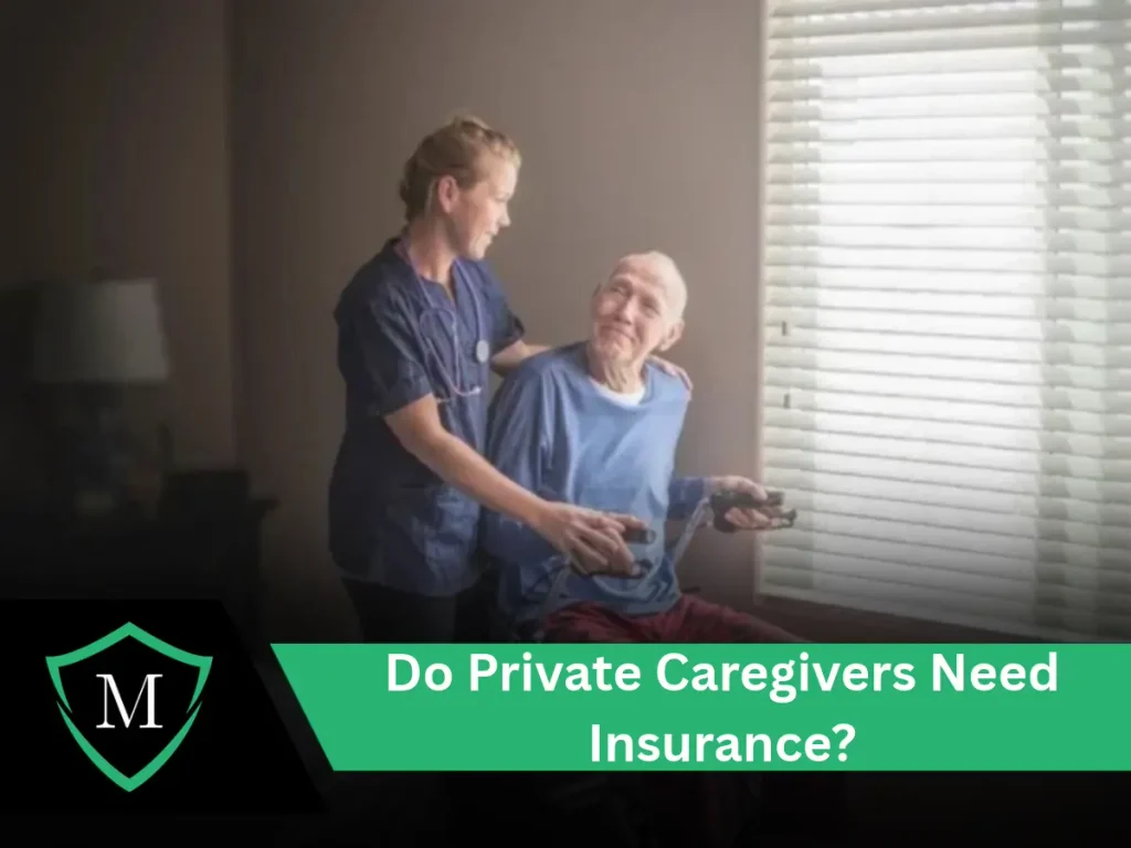 Do Private Caregivers Need Insurance
